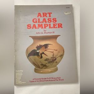 Vintage Book - Art Glass Sampler by John A. Shuman III